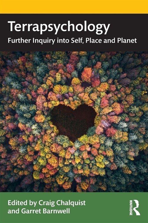 Terrapsychology : Further Inquiry into Self, Place and Planet (Paperback)