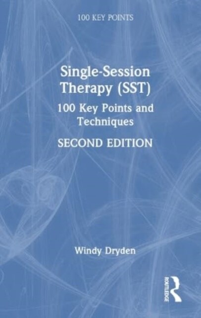 Single-Session Therapy (SST) : 100 Key Points and Techniques (Hardcover, 2 ed)