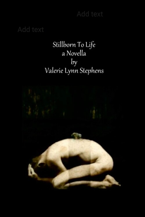 Stillborn To Life: A Novella (Paperback)