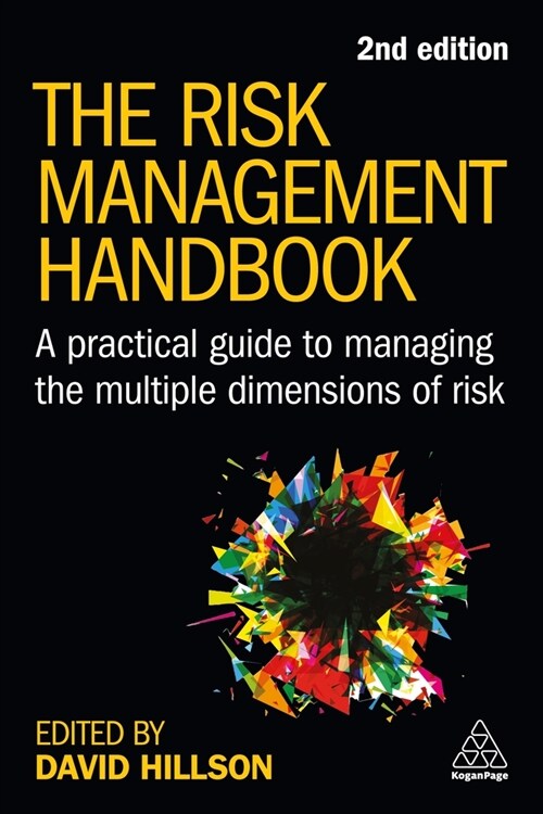 The Risk Management Handbook : A Practical Guide to Managing the Multiple Dimensions of Risk (Paperback, 2 Revised edition)