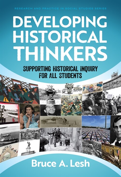 Developing Historical Thinkers: Supporting Historical Inquiry for All Students (Paperback)