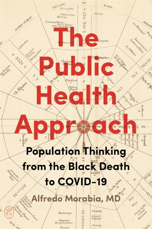 The Public Health Approach: Population Thinking from the Black Death to Covid-19 (Paperback)