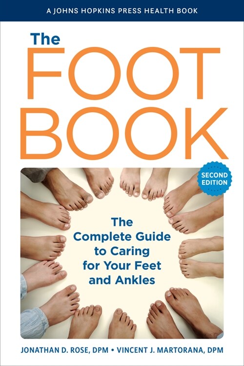 The Foot Book: The Complete Guide to Caring for Your Feet and Ankles (Hardcover, 2)
