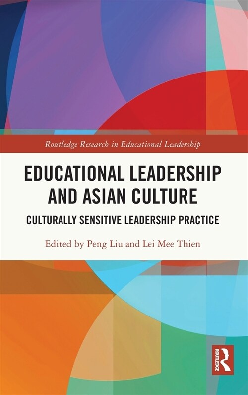 Educational Leadership and Asian Culture : Culturally Sensitive Leadership Practice (Hardcover)