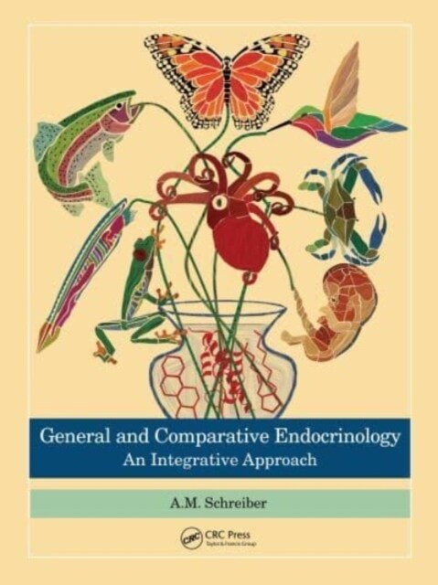 General and Comparative Endocrinology : An Integrative Approach (Paperback)