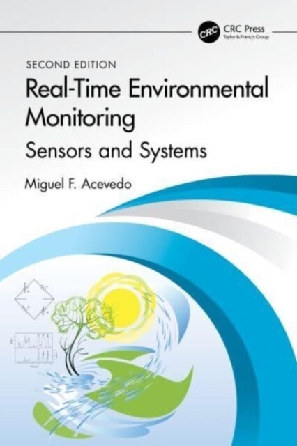 Real-Time Environmental Monitoring : Sensors and Systems - Textbook (Hardcover, 2 ed)