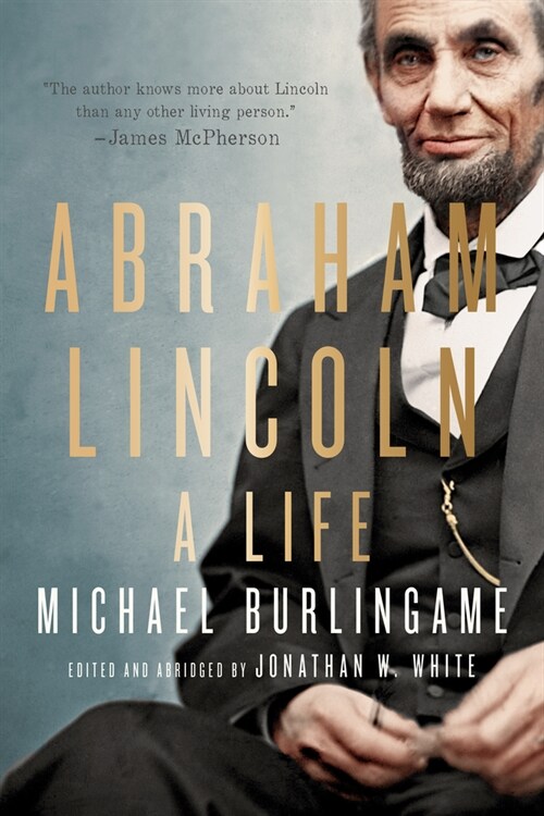 Abraham Lincoln: A Life (Hardcover)