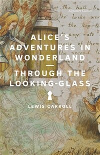 Alice's Adventures in Wonderland and Through the Looking-Glass (Paperback)