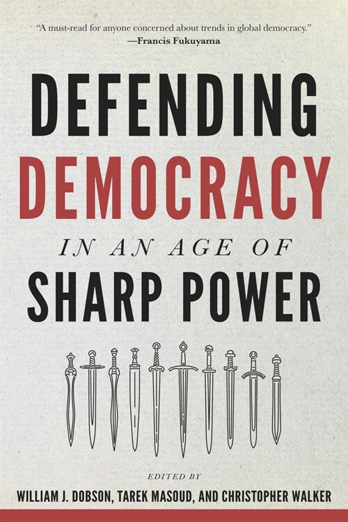 Defending Democracy in an Age of Sharp Power (Paperback)