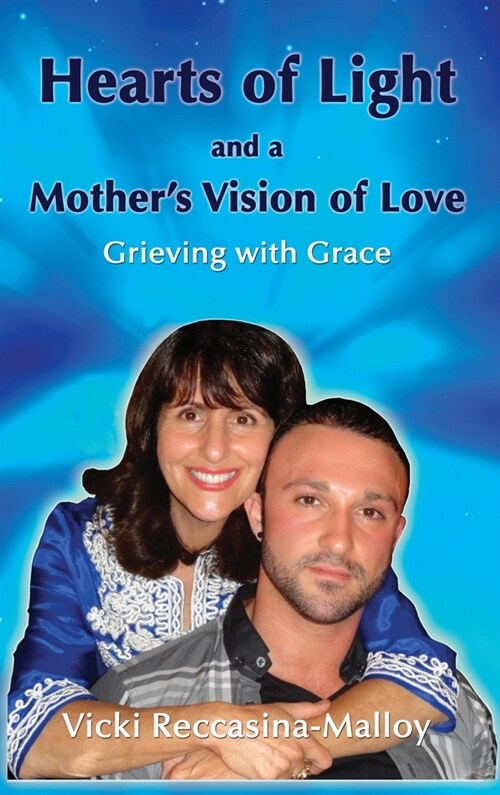 Hearts of Light and a Mothers Vision of Love (Hardcover)