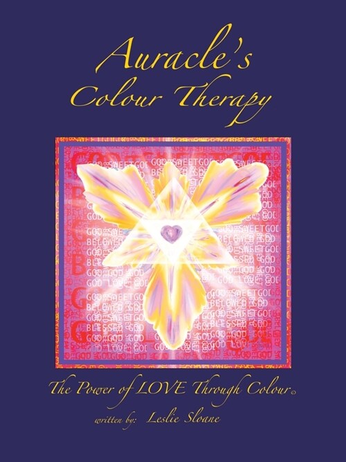 Auracles Colour Therapy: The Power of Love Through Colour (Paperback)