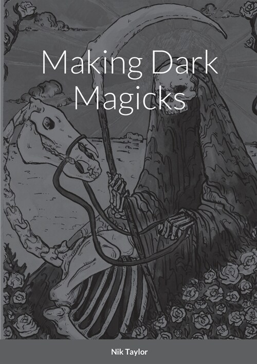 Making Dark Magicks (Paperback)
