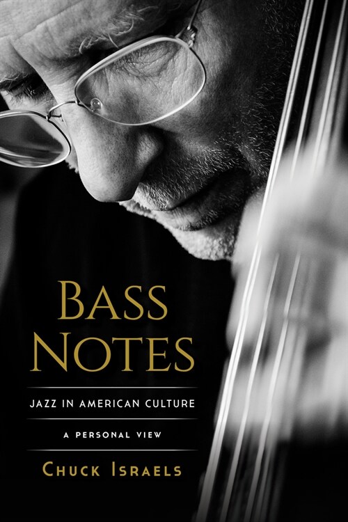 Bass Notes: Jazz in American Culture: A Personal View (Hardcover)