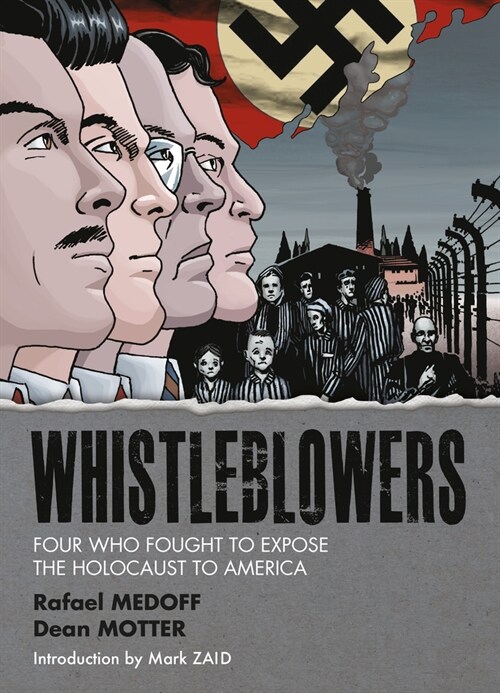 Whistleblowers: Four Who Fought to Expose the Holocaust to America (Paperback)