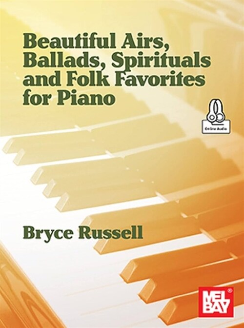 Beautiful Airs, Ballads, Spirituals, and Folk Favorites for Piano (Paperback)