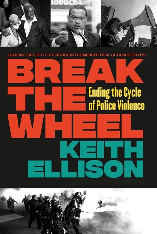Break the Wheel: Ending the Cycle of Police Violence (Hardcover)