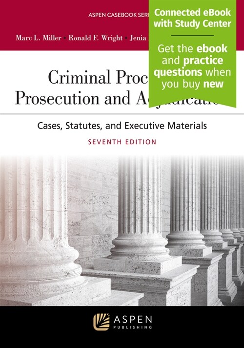 Criminal Procedures: Prosecution and Adjudication: Cases, Statutes, and Executive Materials [Connected eBook with Study Center] (Paperback, 7)