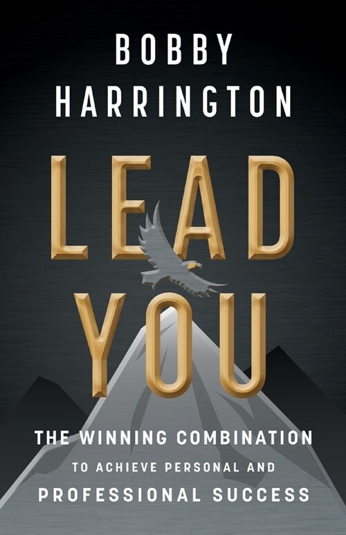 Lead You: The Winning Combination to Achieve Personal and Professional Success (Paperback)