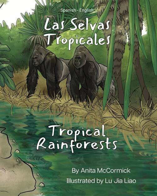 Tropical Rainforests (Spanish-English): Las Selvas Tropicales (Paperback)