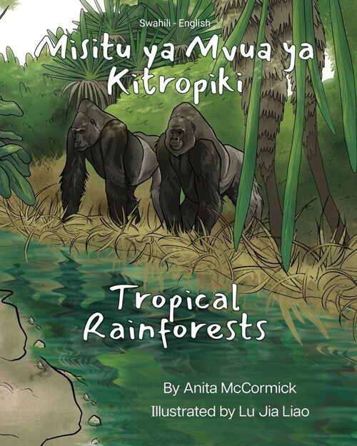 Tropical Rainforests (Swahili-English): Misitu ya Mvua ya Kitropiki (Paperback)