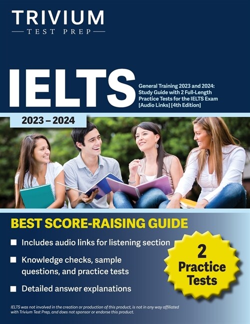 IELTS General Training 2023: Study Guide with 2 Full-Length Practice Tests for the International English Language Testing System Exam [Audio Links] (Paperback)