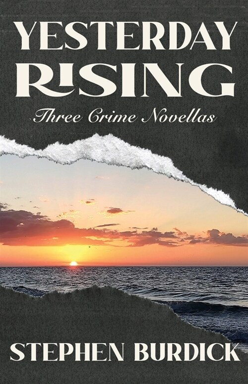 Yesterday Rising: Three Crime Novellas (Paperback)