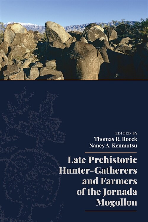 Late Prehistoric Hunter-Gatherers and Farmers of the Jornada Mogollon (Paperback)