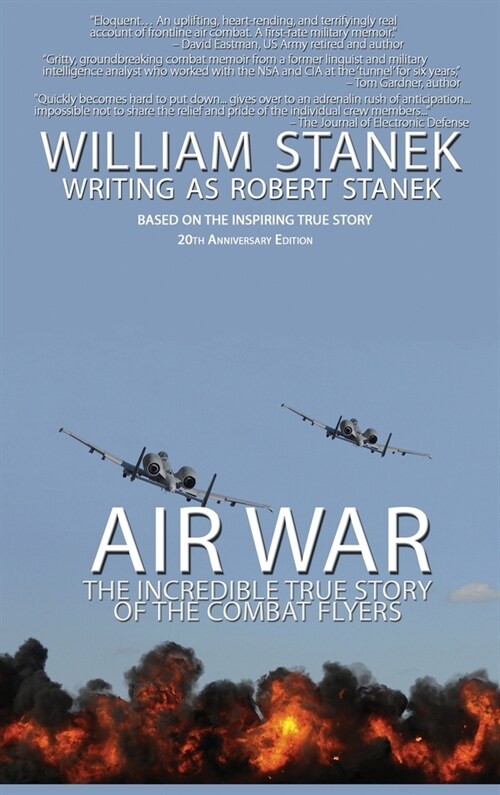 Air War The Incredible True Story of the Combat Flyers (Hardcover, 20, Anniversary Lib)