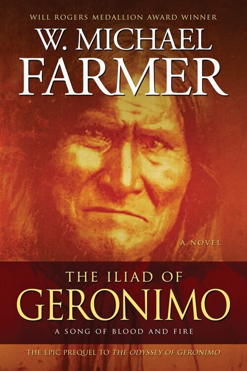 The Iliad of Geronimo: A Song of Blood and Fire (Paperback, 2)