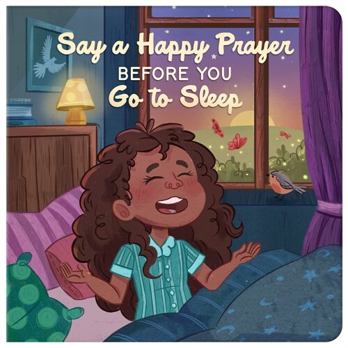 Say a Happy Prayer Before You Go to Sleep (Board Books)