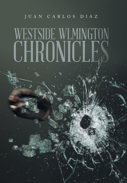 Westside Wilmington Chronicles (Hardcover)