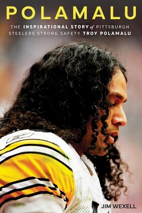 Polamalu: The Inspirational Story of Pittsburgh Steelers Strong Safety Troy Polamalu (Paperback, 2)