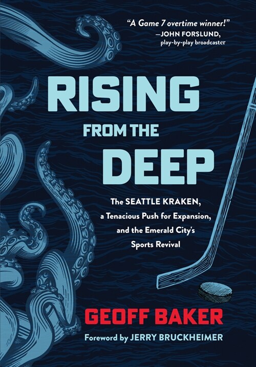 Canceled Rising from the Deep: The Seattle Kraken, a Tenacious Push for Expansion, and the Emerald Citys Sports Revival (Paperback)
