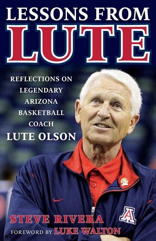 Canceled Lessons from Lute: Reflections on Legendary Arizona Basketball Coach Lute Olson (Paperback)