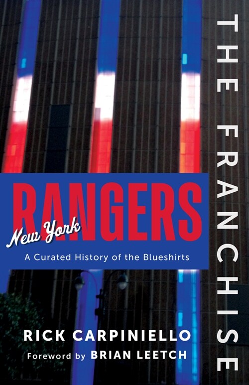 The Franchise: New York Rangers: A Curated History of the Blueshirts (Hardcover)