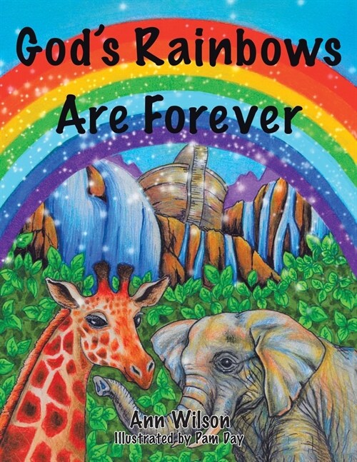 Gods Rainbows Are Forever (Paperback)