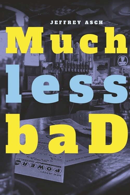 Much Less Bad (Paperback)
