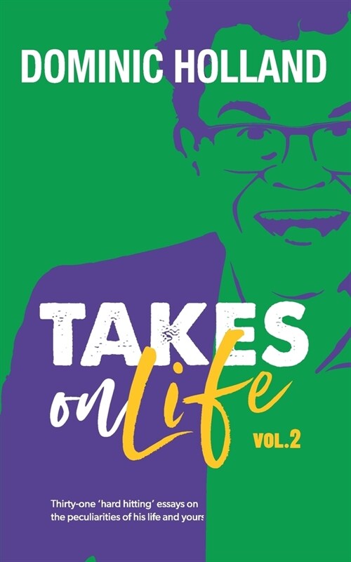 Dominic Holland Takes on Life Vol.2 (Paperback)