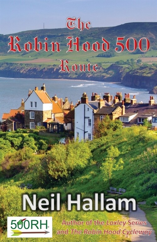 The Robin Hood 500 Route (Paperback)