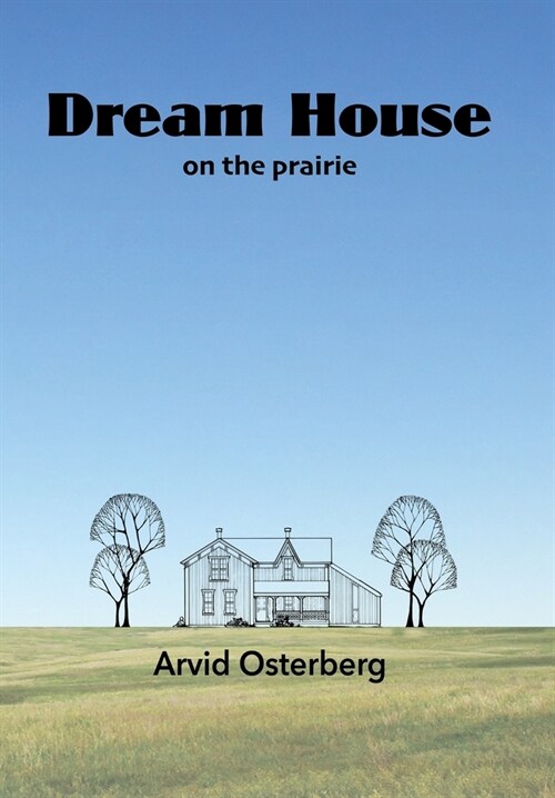 Dream House on the prairie (Hardcover)