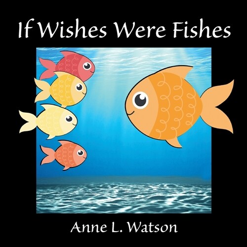 If Wishes Were Fishes: A Celebration of Animal Group Names (Paperback)