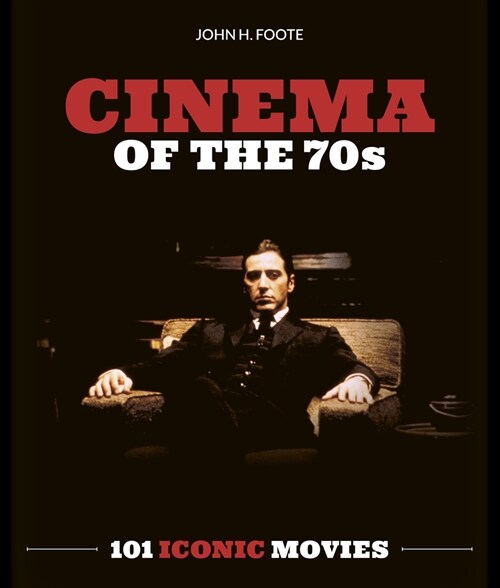 Cinema of the 70s : 101 Iconic Movies (Paperback)