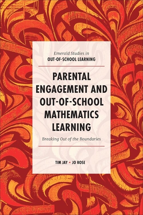 Parental Engagement and Out-of-School Mathematics Learning : Breaking Out of the Boundaries (Hardcover)