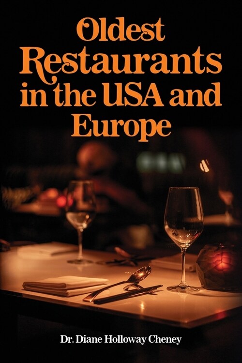 Oldest Restaurants in the USA and Europe (Paperback)