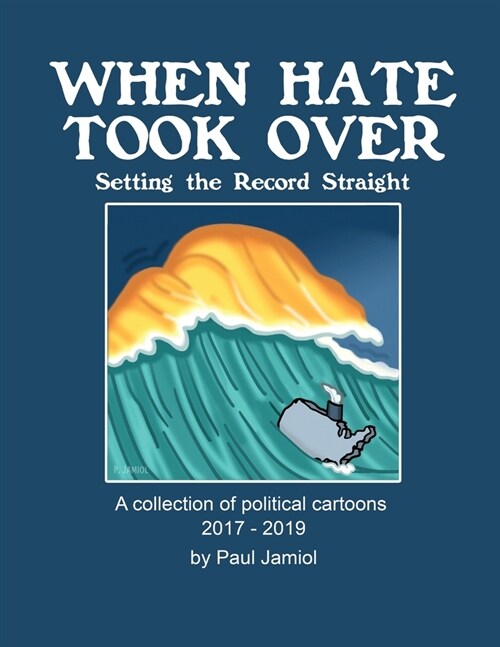 When Hate Took Over: Setting the Record Straight (Paperback)