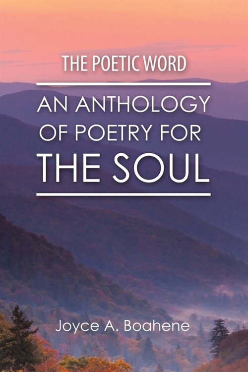 The Poetic Word: An Anthology of Poetry for the Soul (Paperback)