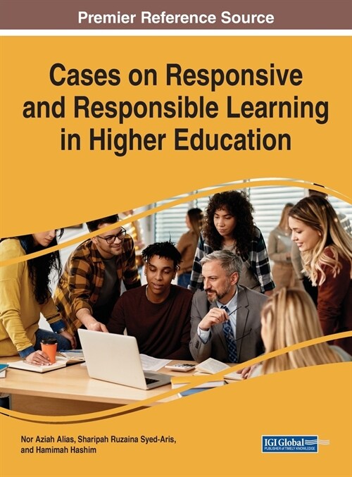 Cases on Responsive and Responsible Learning in Higher Education (Hardcover)