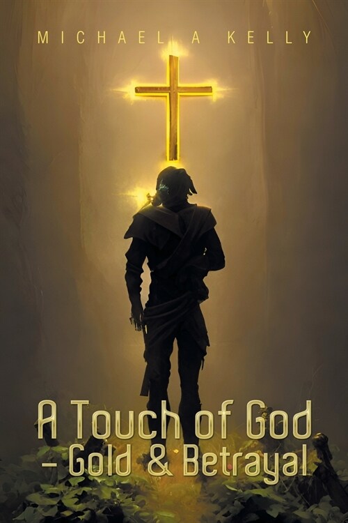 A Touch of God - Gold & Betrayal (Paperback)