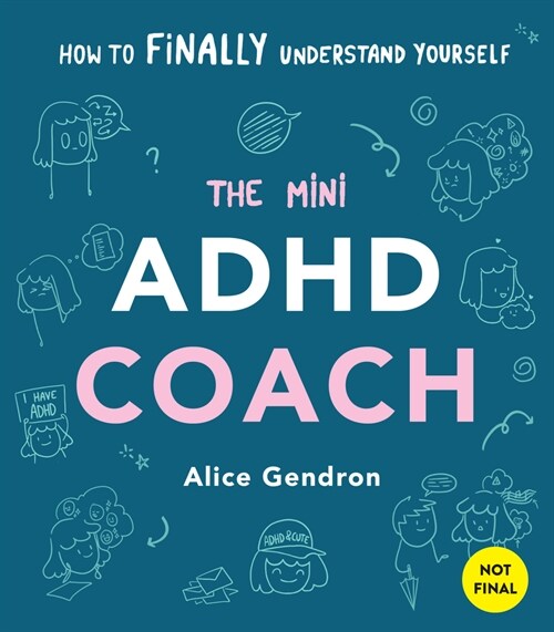 The Mini ADHD Coach: Tools and Support to Make Life Easier--A Visual Guide (Paperback)