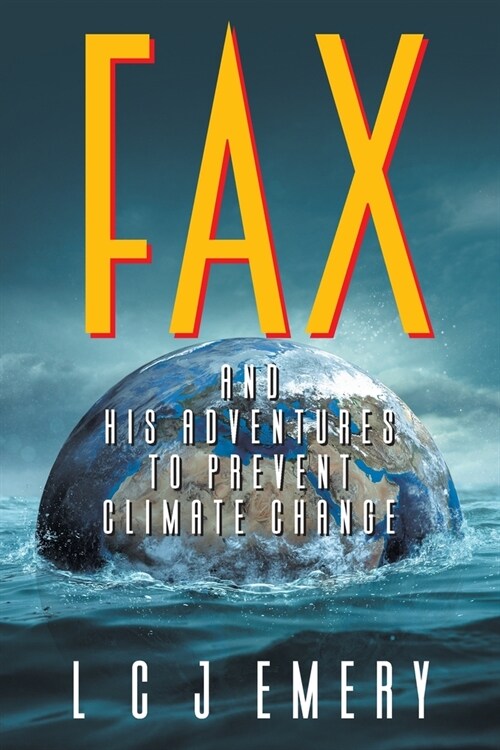 Fax and His Adventures to Prevent Climate Change (Paperback)